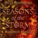 Elle Cosimano: Chronos Krieger: Seasons of the Storm 2