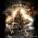 Lily S. Morgan: City of Burning Wings - Die Aschekriegerin: 
