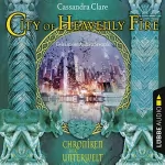 Cassandra Clare: City of Heavenly Fire: Chroniken der Unterwelt 6