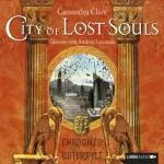 Cassandra Clare: City of Lost Souls: Chroniken der Unterwelt 5