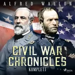 Alfred Wallon: Civil War Chronicles - Komplett: 