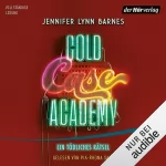 Jennifer Lynn Barnes, Tanja Ohlsen - Übersetzer: Cold Case Academy – Ein tödliches Rätsel: Cold Case Academy 2