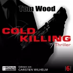 Tom Wood: Cold Killing: Tesseract 6