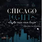 Mia Rosé: Colder than your Touch: Chicago Lights 1