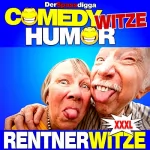 Der Spassdigga: Comedy Witze Humor - Rentnerwitze Xxxl: 