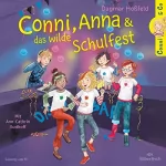 Dagmar Hoßfeld: Conni, Anna und das wilde Schulfest: Conni & Co 4