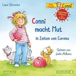 Liane Schneider: Conni macht Mut in Zeiten von Corona: Eine Conni-Geschichte mit kindgerechtem Sachwissen rund um das Thema Corona
