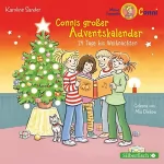 Karoline Sander: Connis großer Adventskalender: 24 Tage bis Weihnachten. Ein tolles Adventskalenderhörbuch zum Verkürzen der Wartezeit bis Heiligabend
