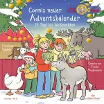 Karoline Sander: Connis neuer Adventskalender - 24 Tage bis Weihnachten: Ein fröhlich-buntes Adventskalenderhörbuch zum Verkürzen der Wartezeit bis Heiligabend