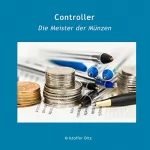 Kristoffer Ditz: Controller - Die Meister der Münzen: 