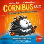 Jochen Till: Cornibus Verschwindibus. Lustiges Hörspiel für Kinder ab 10 Jahren: Cornibus & Co. 2