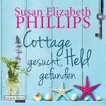 Susan Elizabeth Phillips: Cottage gesucht, Held gefunden: 