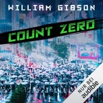William Gibson, Reinhard Heinz - Übersetzer, Peter Robert - Übersetzer: Count Zero: Neuromancer 2