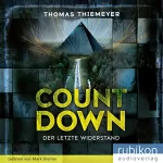 Thomas Thiemeyer: Countdown - Der letzte Widerstand: 