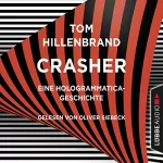 Tom Hillenbrand: Crasher: Eine Hologrammatica-Geschichte