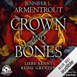 Jennifer L. Armentrout: Crown and Bones: Liebe kennt keine Grenzen 3