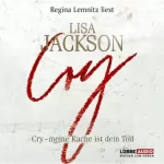 Lisa Jackson: Cry - Meine Rache ist dein Tod: New Orleans 4
