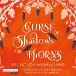 LJ Andrews, Maike Claußnitzer - Übersetzer: Curse of Shadows and Thorns - Geliebt von meinem Feind: Broken Kingdoms 1