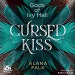 Alana Falk: Cursed Kiss: Gods of Ivy Hall 1