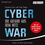 Constanze Kurz, Frank Rieger: Cyberwar – Die Gefahr aus dem Netz: Wer uns bedroht und wie wir uns wehren können