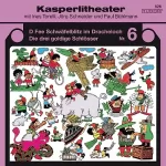 Jörg Schneider: D Fee Schwäfelblitz im Dracheloch / Die drei goldige Schlösser: Kasperlitheater, Nr. 6