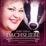 Amber Auburn: Dachsliebe: Academy of Shapeshifters 15