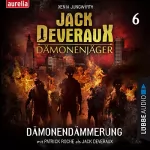 Xenia Jungwirth: Dämonendämmerung: Jack Deveraux Dämonenjäger 6