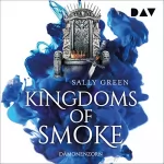 Sally Green: Dämonenzorn: Kingdoms of Smoke 2