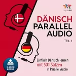 Lingo Jump: Dänisch Parallel Audio - Einfach Dänisch Lernen mit 501 Sätzen in Parallel Audio - Teil 1 [Danish Parallel Audio - Learn Danish with 501 sentences in Parallel Audio]: 