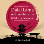 Robin Kornfeld: Dalai Lama und buddhistische Glücks-Geheimnisse: 