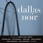 David Hale Smith: Dallas Noir: 