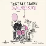 Hendrik Groen, Wibke Kuhn - Übersetzer: Damenbesuch: Hendrik Groen 0