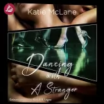 Katie McLane: Dancing with a Stranger: Table Companions 1