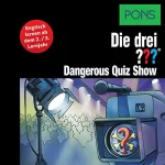 Marco Sonnleitner: Dangerous Quiz Show - Englisch lernen ab dem 3. Lernjahr: Die drei ???