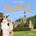 Gesine Schulz: Darcy - Der Glückskater & die Päckchenfee: Darcy - Der Glückskater 3