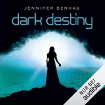 Jennifer Benkau: Dark Destiny: Dark Canopy 2