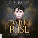 C.S. Pacat, Anika Klüver - Übersetzer: Dark Rise: Dark Rise 1