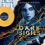 Anna Benning: Dark Sigils - Was die Magie verlangt: Dark Sigils 1