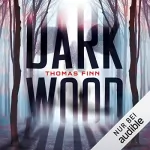 Thomas Finn: Dark Wood: 