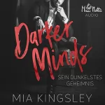Mia Kingsley: Darker Minds: Sein dunkelstes Geheimnis