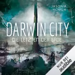 Jason M. Hough: Darwin City: Die Letzten der Erde: Dire Earth 1