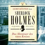 Sir Arthur Conan Doyle: Das Abenteuer des roten Kreises: Gerd Köster liest Sherlock Holmes 30
