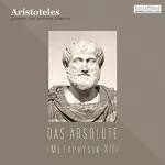 Aristoteles: Das Absolute. Metaphysik XII: 