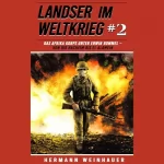 Hermann Weinhauer: Das Afrika Korps unter Erwin Rommel – Von Bir Hacheim bis El Alamein: Landser im Weltkrieg 2