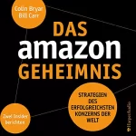 Colin Bryar, Bill Carr: Das Amazon-Geheimnis: Strategien des erfolgreichsten Konzerns der Welt. Zwei Insider berichten