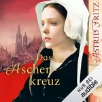 Astrid Fritz: Das Aschenkreuz: Serafina 1