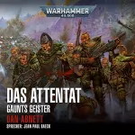 Dan Abnett: Das Attentat: Warhammer 40.000 - Gaunts Geister 7