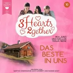 Tanja Neise, Pea Jung, Sina Müller: Das Beste in uns: 3hearts2gether 10