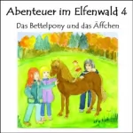 Monika von Krogh: Das Bettelpony und das Äffchen: Abenteuer im Elfenwald 4
