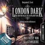 Benjamin K. Scott: Das Biest von Glastonshire: London Dark - Die ersten Fälle des Scotland Yard 5